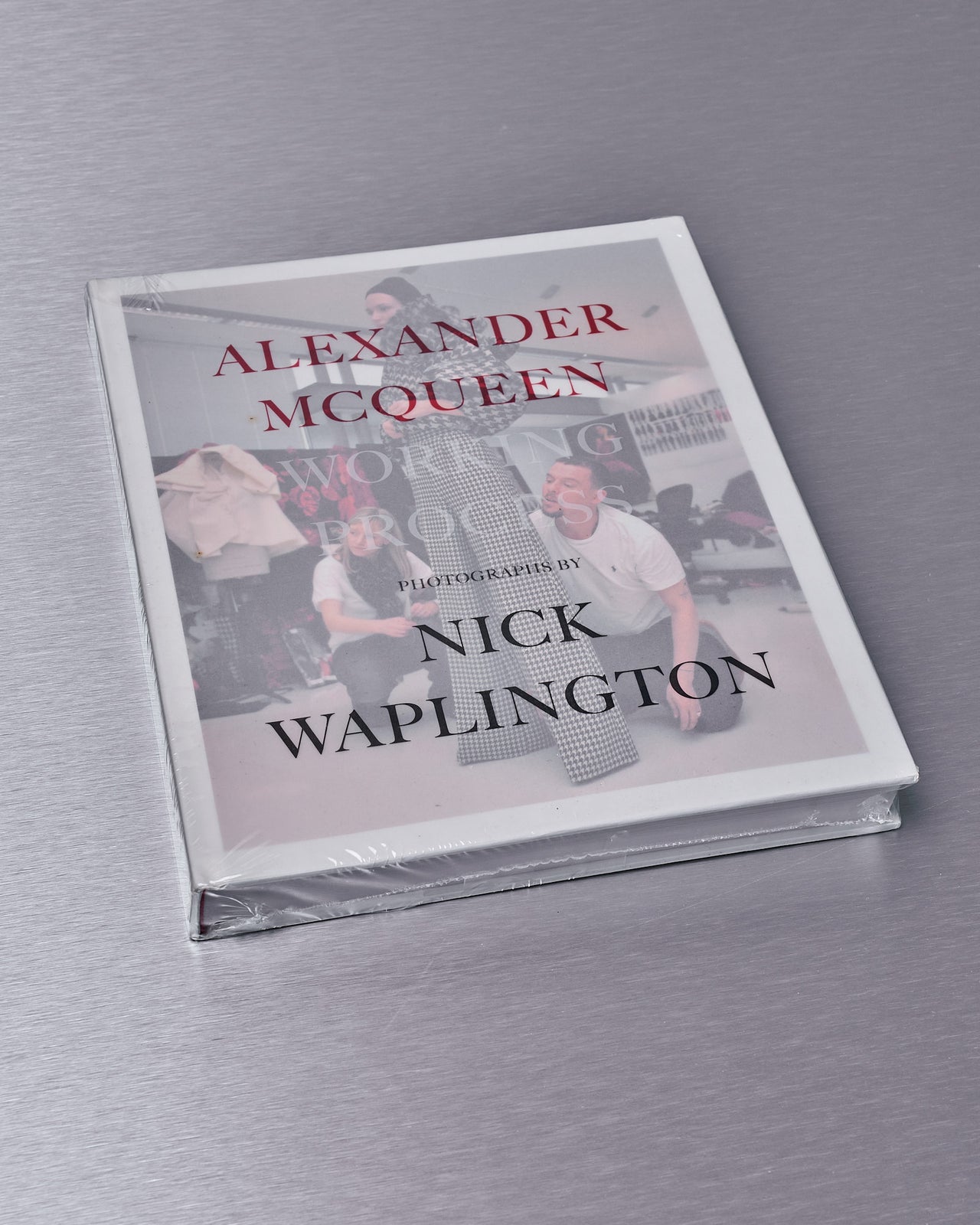 Alexander Mcqueen Working Process: Photographs by Nick Waplington [1st Edition]